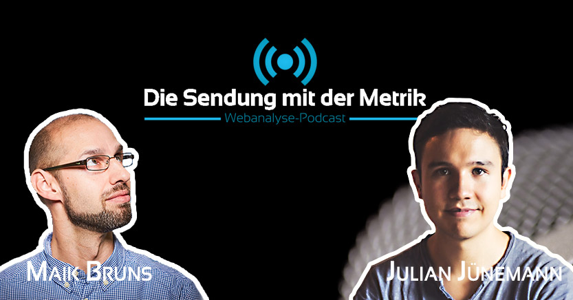 Die Sendung mit der Metrik #65 “Wie technisch musst du für Webanalyse sein?” mit Julian Jünemann